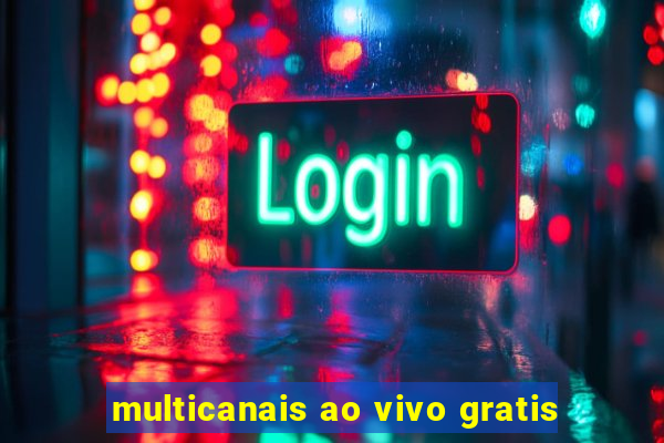 multicanais ao vivo gratis